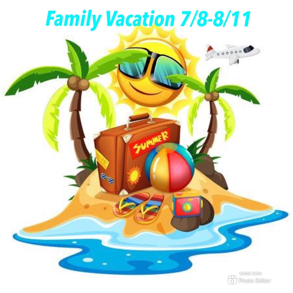 Vacation Until 7/11